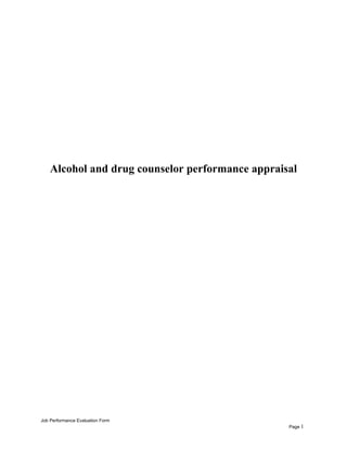 Alcohol and drug counselor performance appraisal
Job Performance Evaluation Form
Page 1
 