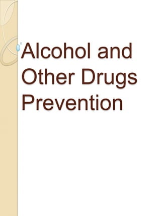 Alcohol and Other Drugs Prevention 