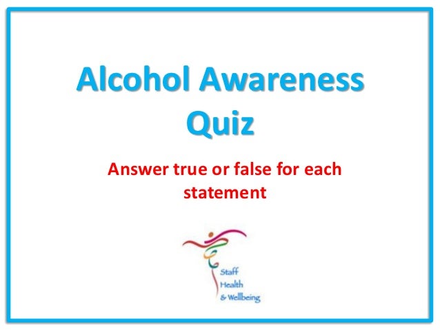Alcohol Awareness Quiz