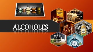 ALCOHOLES
 