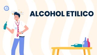 ALCOHOL ETILICO
 