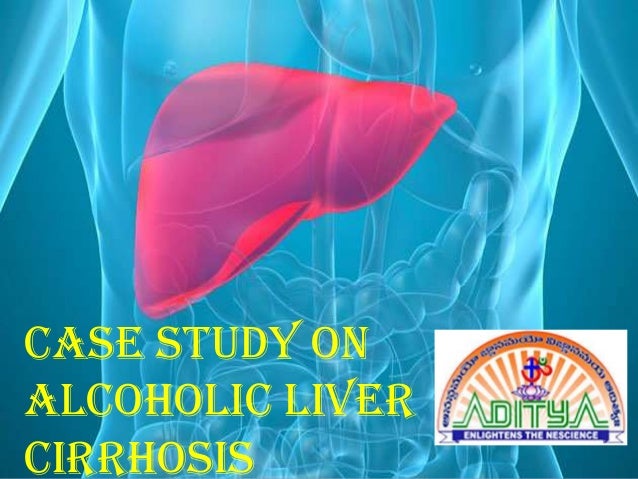 case study of alcoholic liver cirrhosis
