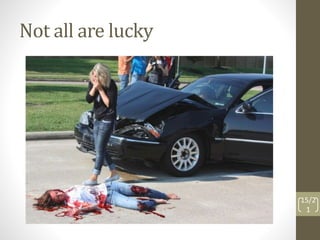 Not all are lucky 
15/2 
1 
 