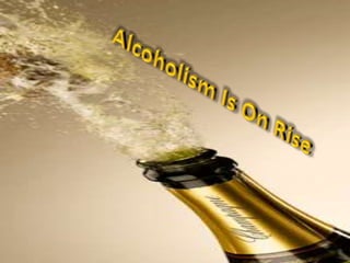 Alcoholism is on rise - Odisha
