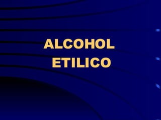 ALCOHOL  ETILICO 