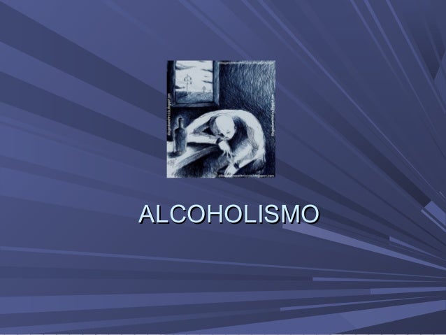 El alcoholismo a los cursantes