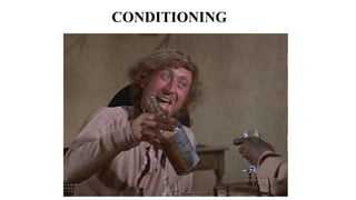 CONDITIONING