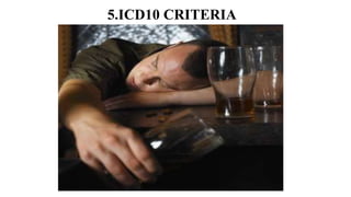 5.ICD10 CRITERIA