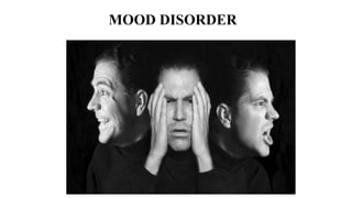 MOOD DISORDER