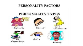 PERSONALITY FACTORS