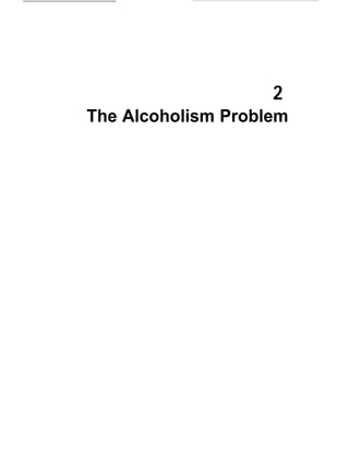 2
The Alcoholism Problem
 