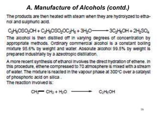 16
A. Manufacture of Alcohols (contd.)
 