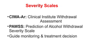 ALCOHOL USE DISORDERS and its consequences | PPTX