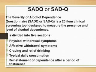 Sadq Questionnaire.pdf alcohol use disorders royal bhadu.pptx