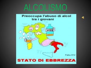 ALCOLISMO
 
