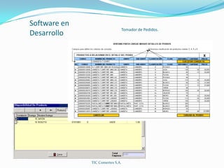 Software en DesarrolloTomador de Pedidos.TIC Comertex S.A.