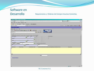 Software en DesarrolloRequisiciones y  Ordenes de Compra Insumos Comertex.TIC Comertex S.A.