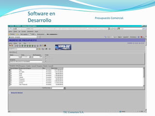 Software en DesarrolloPresupuesto Comercial.TIC Comertex S.A.