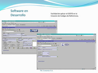 Software en DesarrolloFacilidad de aplicar el COSTO en la Creacion de Codigos de Referencias.TIC Comertex S.A.