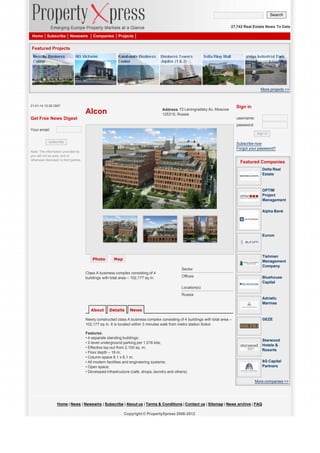 Search
27,742 Real Estate News To Date
Home

Subscribe

Newswire

Companies

Projects

Featured Projects

More projects >>

21-01-14 10:26 GMT

Address: 72 Leningradsky Av, Moscow
125315, Russia

Alcon
Get Free News Digest

Sign in
username:
password:

Your email:

sign in

subscribe

Subscribe now
Forgot your password?

Note: The information provided by
you will not be sold, rent or
otherwise disclosed to third parties.

Featured Companies
Delta Real
Estate

OPTIM
Project
Management
Alpha Bank

Eurom

Photo

Tishman
Management
Company

Map

Class A business complex consisting of 4
buildings with total area – 102,177 sq m.

Sector
Offices

Bluehouse
Capital

Location(s)
Russia
Adriatic
Marinas
About

Details

News

Newly constructed class A business complex consisting of 4 buildings with total area –
102,177 sq m. It is located within 3 minutes walk from metro station Sokol.

GEZE

Features:
• 4 separate standing buildings;
• 2-level underground parking per 1,016 lots;
• Effective lay-out from 2,100 sq. m;
• Floor depth – 16 m;
• Column space 8,1 х 8,1 m;
• All modern facilities and engineering systems;
• Open space;
• Developed infrastructure (café, shops, laundry and others);

Starwood
Hotels &
Resorts
8G Capital
Partners

More companies >>

Home | News | Newswire | Subscribe | About us | Terms & Conditions | Contact us | Sitemap | News archive | FAQ
Copyright © PropertyXpress 2006-2012

 