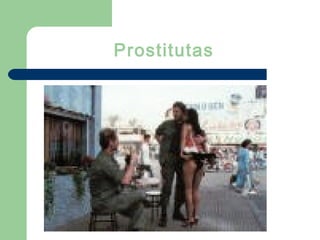 Prostitutas
 