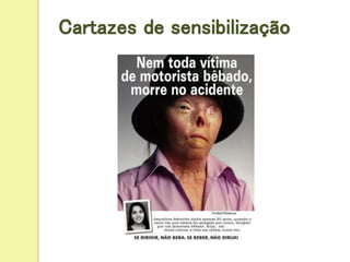 Cartazes de sensibilização
 