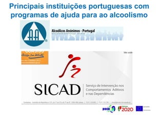 Principais instituições portuguesas com
programas de ajuda para ao alcoolismo
 