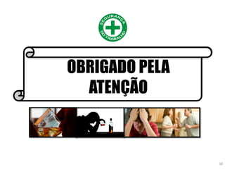 30
OBRIGADO PELA
ATENÇÃO
 
