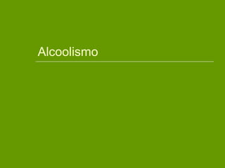 Alcoolismo 