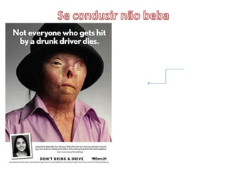 Se conduzir não beba