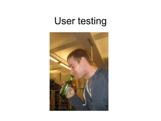 User testing