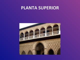 PLANTA SUPERIOR
 
