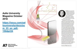 Puurunen, Aalto University CHEM-E5205, November 8, 2018
Aalto University
Magazine October
2018
https://issuu.com/aal
touni...