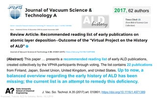 Puurunen, Tutorial, ALD for Industry, Berlin, 19.3.2019
(Abstract) This paper … presents a recommended reading list of ear...