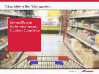 Aldata Mobile Shelf Management PPT