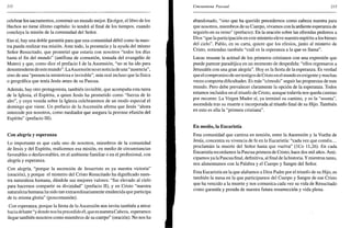 212
celebrar los sacramentos, construir un mundo mejor. En rigor, el libro de los
Hechos no tiene último capítulo: lo tendrá al final de los tiempos, cuando
concluya la misión de la comunidad del Señor.
Eso sí, hay una doble garantía para que una comunidad débil como la nues-
tra pueda realizar esa misión. Ante todo, la presencia y la ayuda del mismo
Señor Resucitado, que prometió que estaría con nosotros "todos los días
hasta el fin del mundo" (antífona de comunión, tomada del evangelio de
Mateo) y que, como dice el prefacio I de la Ascensión, "no se ha ido para
desentenderse de este mundo". LaAscensión no es noticiade una "ausencia",
sino de una "presencia misteriosa e invisible", más real incluso que la física
o geográfica que tenía Jesús antes de su Pascua.
Además, hay otro protagonista, también invisible, que acompaña esta tarea
de la Iglesia, el Espíritu, a quien Jesús ha prometido como "fuerza de lo
alto", y cuya venida sobre la Iglesia celebraremos de un modo especial el
domingo que viene. Un prefacio de la Ascensión afirma que Jesús "ahora
intercede por nosotros, como mediador que asegura la perenne efusión del
Espíritu" (prefacio III).
Con alegría y esperanza
Lo importante es que cada uno de nosotros, miembros de la comunidad
de Jesús y del Espíritu, realicemos esa misión, en medio de circunstancias
favorables o desfavorables, en el ambiente familiar o en el profesional, con
alegría y esperanza.
Con alegría, "porque la ascensión de Jesucristo es ya nuestra victoria"
(oración), y porque el misterio del Cristo Resucitado ha dignificado nues-
tra naturaleza humana, dándole sus mejores valores: "fue elevado al cielo
para hacernos compartir su divinidad" (prefacio II), y en Cristo "nuestra
naturaleza humana ha sido tan extraordinariamente enaltecida que participa
de tu misma gloria" (poscomunión).
Con esperanza, porque la fiesta de la Ascensión nos invita también a mirar
hacia delante "y donde nos haprecedido él, que es nuestra Cabeza, esperamos
llegar también nosotros como miembros de su cuerpo" (oración). No nos ha
Cincuentena Pascual 213
abandonado, "sino que ha querido precedernos como cabeza nuestra para
que nosotros, miembros de su Cuerpo, vivamos con la ardiente esperanza de
seguirlo en su reino" (prefacio). En la oración sobre las ofrendas pedimos a
Dios "que la participación en este misterio eleve nuestro espíritu a los bienes
del cielo". Pablo, en su carta, quiere que los efesios, junto al misterio de
Cristo, entiendan también "cuál es la esperanza a la que os llama".
Lucas resume la actitud de los primeros cristianos con una expresión que
puede parecer paradójica en un momento de despedida: "ellos regresaron a
Jerusalén con una gran alegría". Hoy es la fiesta de la esperanza. Es verdad
que el compromiso de ser testigos de Cristo en el mundo es exigente y muchas
veces comporta dificultades. Es más "cómodo" seguir las propuestas de este
mundo. Pero debe prevalecer claramente la opción de la esperanza. Todos
estamos incluidos en el triunfo de Cristo, aunque todavía nos queda camino
por recorrer. La Virgen Madre sí, ya terminó su camino, y es la "asunta",
ascendida tras su muerte e incorporada al triunfo final de su Hijo. También
en esto es ella la "primera cristiana".
En medio, la Eucaristía
Esta comunidad que camina en tensión, entre la Ascensión y la Vuelta de
Jesús, concentra su vivencia de fe en la Eucaristía: "cada vez que coméis...
proclamáis la muerte del Señor hasta que vuelva" (ICo 11,26). En cada
Eucaristía recordamos la Pascua primera de Cristo, hace dos mil años. Anti-
cipamos ya la Pascua final, definitiva, alfinalde la historia. Y mientras tanto,
nos alimentamos con la Palabra y el Cuerpo y Sangre del Señor.
Esta Eucaristía en la que alabamos a Dios Padre por el triunfo de su Hijo, es
también la mesa en la que participamos del Cuerpo y Sangre de ese Cristo
que ha vencido a la muerte y nos comunica cada vez su vida de Resucitado
como garantía y prenda de nuestra futura resurrección y vida plena.
 