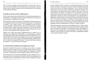 320
Orar nos sitúa en nuestro lugar justo ante Dios y ante la vida. Orar nos
hace un poco más humildes, nos recuerda que no nos salvamos a nosotros
mismos, que no tenemos todas las claves de la felicidad ni de la sabiduría
ni del bienestar del mundo.
El modelo de nuestra oración: el Padrenuestro
Nuestro mejor maestro de oración es Jesús. Es maestro porque primero nos
dio ejemplo. Los discípulos le pidieron que les enseñara a rezar porque le
vieron orando y les impresionó su actitud.
En el Padrenuestro Jesús nos enseña a orar pidiendo. En la primera parte nos
invita a dirigir nuestra atención a Dios mismo, pidiendo que "sea santificado
su nombre" y que "venga su Reino". En la segunda, nos hace rezar por
nosotros: pedimos "el pan de cada día" para nuestra subsistencia, el "perdón
de nuestras faltas", porque todos somos pecadores, y que nos libre de toda
tentación, porque estamos empeñados en una lucha continua entre el bien
y el mal, y sin la ayuda de Dios no podemos vencer.
Alguna vez es bueno que leamos meditativamente los números que el
Catecismo de la Iglesia (año 1992) dedica, en su cuarta parte, a comentar
espiritualmente las peticiones del Padrenuestro (CCE 2759-2865). Así nos
será más fácil evitar la rutina al rezar tantas veces esta oración, aprendiendo
a gustar mejor sus valores, porque el Catecismo presenta el Padrenuestro
como "corazón de las sagradas Escrituras", "la oración del Señor y oración
de la Iglesia" y "resumen de todo el evangelio".
En cada Eucaristía cumplimos esta consigna de la oración
En muchos momentos de nuestra vida cristiana oramos a Dios. La oración
debería ser como el respiro de la fe y la consecuencia normal de nuestra
relación filial para con Dios. Orar debería significar ir "dialogando" con Dios
lo que nos va aconteciendo, nuestros planes, nuestros éxitos y fracasos.
Pero la Eucaristía es un momento privilegiado en que cumplimos las con-
signas que Jesús nos ha dado para la oración, a) En el acto penitencial o en
las oraciones que el sacerdote dice en nuestro nombre, oramos por nosotros
El tiempo ordinario 321
mismos, pidiendo a Dios su perdón y su ayuda, b) Entonamos a Dios, por
boca del sacerdote o todos juntos, oraciones e himnos de alabanza y gratitud
a Dios, sobre todo en la Plegaria Eucarística. c) En la Oración Universal
intercedemos por todo el mundo, siguiendo el ejemplo de Abrahán, ejer-
citando nuestro "sacerdocio bautismal" y pidiendo a Dios por la paz y por
los problemas más urgentes de la Iglesia y de la humanidad, por los que
sufren, por las vocaciones, por los jóvenes, los enfermos y los ancianos, los
gobernantes. Orando por nuestros contemporáneos nos comprometemos a
trabajar por un mundo mejor y ejercitamos nuestra solidaridad cristiana con
todos, d) Y antes de acercarnos a comulgar, recitamos siempre la oración
que nos enseñó el Señor, el Padrenuestro, sobre todo pidiéndole que nos dé
el Pan de vida eterna, que nos perdone como nosotros perdonamos y así nos
disponga a recibir más dignamente el Cuerpo y la Sangre del Señor.
Tendremos que pedir sinceramente a Jesús también nosotros: "Señor, enséña-
nos a rezar". Además, del mismo modo que los apóstoles le pidieron a Jesús
que les enseñara a orar porque le vieron orando, nosotros persuadiremos a
otros más con el ejemplo que con amonestaciones. Dicen que los hijos no
obedecen, sino que imitan. Si oramos como Jesús, contagiaremos también
a otros nuestra actitud de oración.
 