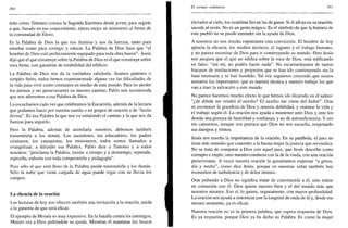 390
todo cómo Timoteo conoce la Sagrada Escritura desde joven, para urgirle
a que, basado en ese conocimiento, ejerza mejor su ministerio al frente de
la comunidad de Efeso.
Es la Palabra de Dios la que nos ilumina y nos da fuerzas, tanto para
enseñar como para corregir y educar. La Palabra de Dios hace que "el
hombre de Dios esté perfectamente equipado para toda obra buena". Jesús
dijo que el que construye sobre la Palabra de Dios es el que construye sobre
roca firme, con garantías de estabilidad del edificio.
La Palabra de Dios nos da la verdadera sabiduría. Seamos pastores o
simples fieles, todos hemos experimentado alguna vez las dificultades de
la vida para vivir como cristianos en medio de este mundo. Para no perder
los ánimos y ser perseverantes en nuestro camino, Pablo nos recomienda
que nos aferremos a esa Palabra de Dios.
La escuchamos cada vez que celebramos la Eucaristía, además de la lectura
que podamos hacer por nuestra cuenta o en grupos de oración o de "lectio
divina". Es esa Palabra la que nos va señalando el camino y la que nos da
fuerzas para seguirlo.
Pero la Palabra, además de asimilarla nosotros, debemos también
transmitirla a los demás. Los sacerdotes, los educadores, los padres
cristianos, los catequistas, los misioneros, todos somos llamados a
evangelizar, a difundir esa Palabra. Pablo dice a Timoteo y a todos
nosotros: "proclama la Palabra, insiste a tiempo y a destiempo, reprende,
reprocha, exhorta con toda comprensión y pedagogía".
Pero sólo el que está lleno de la Palabra puede transmitirla a los demás.
Sólo la nube que viene cargada de agua puede regar con su lluvia los
campos.
La eficacia de la oración
Las lecturas de hoy nos ofrecen también una invitación a la oración, unida
a la garantía de que será eficaz.
El ejemplo de Moisés es muy expresivo. En la batalla contra los enemigos,
Moisés ora a Dios pidiéndole su ayuda. Mientras él mantiene los brazos
El tiempo ordinario 391
elevados al cielo, los israelitas llevan las de ganar. Si él afloja en su oración,
sucede al revés. No es un gesto mágico. Es el símbolo de que la historia de
este pueblo no se puede entender sin la ayuda de Dios.
A nosotros no nos resulta espontánea esta convicción. El hombre de hoy
aprecia la eficacia, los medios técnicos, el ingenio y el trabajo humano,
y no parece necesitar de Dios para ir construyendo su mundo. Pero Jesús
nos asegura que el que no edifica sobre la roca de Dios, está edificando
en falso: "sin mí, no podéis hacer nada". No escarmentamos de tantos
fracasos de instituciones y proyectos que se han ido construyendo sin la
base necesaria y se han hundido. Tal vez seguimos creyendo que somos
nosotros los importantes: que es nuestra técnica y nuestro trabajo los que
van a traer la salvación a este mundo.
No parece hacernos mucho efecto lo que hemos ido diciendo en el salmo:
"¿de dónde me vendrá el auxilio? El auxilio me viene del Señor". Orar
es reconocer la grandeza de Dios y nuestra debilidad, y orientar la vida y
el trabajo según él. La oración nos ayuda a mantener ante Dios y ante los
demás una postura de humildad y confianza, y no de autosuficiencia. Y eso
sin cansarnos, aunque nos parezca que Dios no nos escucha, respetando
sus tiempos y ritmos.
Jesús nos enseña la importancia de la oración. En su parábola, el juez no
tiene más remedio que conceder a la buena mujer lajusticia que reivindica.
No se trata de comparar a Dios con aquel juez, que Jesús describe como
corrupto e impío, sino nuestra conducta con la de la viuda, con una oración
perseverante. A veces nuestra oración la quisiéramos expresar "a gritos,
día y noche", como dice Jesús, porque en nuestras vidas también hay
momentos de turbulencia y de dolor intenso.
Orar pidiendo a Dios no significa tratar de convencerle a él, sino entrar
en comunión con él. Dios quiere nuestro bien y el del mundo más que
nosotros mismos. Eso sí, lo quiere, seguramente, con mayor profundidad.
La oración nos ayuda a sintonizar con la longitud de onda de él y, desde ese
mismo momento, ya es eficaz.
Nuestra oración no es la primera palabra, que espera respuesta de Dios.
Es ya respuesta, porque Dios ya ha dicho su Palabra. Es como la mujer
 