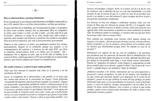 402
- I I -
Dios es misericordioso y perdona fácilmente
Es un mensaje que se nos anuncia repetidamente en la Biblia, empezando ya
por el AT: nuestro Dios es un Dios misericordioso, un Dios que perdona.
El autor del libro de la Sabiduría, aun reconociendo el poder y la grandeza
de Dios como creador, subraya más su paternidad: Dios se compadece
de todos, ama a todos y a todo, no odia a nadie -¡no odia nada de lo que
ha hecho!-, perdona, es amigo de la vida, cuando hace falta corrige y
reprende, pero siempre está dispuesto a perdonar. En verdad es una página
llena de positiva esperanza, que vale la pena proclamar gozosamente.
Todavía es más expresivo el salmo, que podríamos meditar hoy, incluso
personalmente, después de la comunión, porque nos asegura -a los
contemporáneos del salmista y a nosotros, los del siglo XXI- que Dios
es clemente, misericordioso, lento a la cólera, rico en piedad... fiel...
bondadoso. Por si alguien se creía que en el AT sólo se hablaba de la
justicia de Dios, y había que esperar al NT para oír hablar de su misericordia
paterna, aquí tenemos páginas que niegan esa simplificación.
He venido a buscar y a salvar lo que estaba perdido
Claro que este mensaje lo tenemos más claro en la persona y en las
enseñanzas de Jesús.
Lucas, el evangelista de la misericordia y del perdón, es el único que
nos cuenta esta escena de la conversión de Zaqueo. Como publicano
-recaudador de impuestos para la potencia ocupante, los romanos- Zaqueo
era despreciado, seguramente tachado de traidor y colaboracionista de las
tropas ocupantes, y sus negocios debieron ser un tanto dudosos. Él mismo
lo reconoce y promete restituir lo que hubiera "desviado": "si de alguno me
he aprovechado, le restituiré cuatro veces más". Jesús, que se había hecho
invitar a su casa, tomando la iniciativa, consigue lo que quería, lo que había
venido a hacer a este mundo: "buscar y salvar lo que estaba perdido". Los
El tiempo ordinario 403
fariseos excomulgan a Zaqueo. Jesús va a comer con él y le da un voto
de confianza, aún a sabiendas de que va a ser mal interpretado, y ya está
notando de que le acusan de que va a comer en casa de un pecador (¿no
puede ir un médico a casa del enfermo?): pero consigue devolver la paz a
una persona ciertamente complicada.
Las lecturas de hoy nos obligan a confrontar nuestras vidas con este
retrato de Dios que nos ofrecen los pasajes del AT y el evangelio. Ante
todo, porque también nosotros le damos ocasión a Dios para ejercitar esta
misericordia: todos necesitamos su perdón, en varios momentos de nuestra
vida. No debemos perder la confianza, si creemos todo eso que han dicho
las lecturas sobre cómo es nuestro Dios.
Pero también nos interpelan estas lecturas sobre nuestra actitud con
respecto a los demás. ¿Somos personas de buen corazón, misericordiosos,
fáciles al perdón? ¿o, por el contrario, somos fáciles en la condena, como
los fariseos que murmuraban porque Jesús "ha entrado en casa de un
pecador"?
Deberíamos ser capaces de dar un voto de confianza a las personas,
por pecadoras que nos parezcan, de hacerles fácil la rehabilitación a las
personas que han dado algún mal paso en su vida, sabiendo descubrir que,
por debajo de una posible mala fama, a veces tienen valores interesantes.
Pueden ser "pequeños de estatura", como Zaqueo (y seguramente en más
de un sentido), pero en su interior -¿quién lo diría?- hay el deseo de "ver a
Jesús", y pueden llegar a ser auténticos "hijos de Abrahán".
¿Sabemos escuchar a los demás, interesarnos por sus preocupaciones y
proyectos? ¿somos acogedores, no sólo de los amigos, sino también de
los que vemos que necesitan ayuda? ¿nos alegramos de la vuelta de los
alejados? ¿somos de los que celebran la vuelta del hijo pródigo sin poner
demasiada mala cara? ¿o nos encastillamos en la justicia, como el hermano
mayor o como los fariseos, siempre intransigentes con las faltas de los
demás? Si Jesús, nuestro Maestro, vino a buscar y a salvar lo que estaba
perdido, ¿quién somos nosotros para desesperar de nadie y actuar como
intolerantes fiscales y jueces?
 