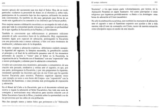 430
nuestro aprecio del sacramento que nos dejó el Señor. Hoy, de un modo
particular, cuidamos la procesión de dones en el ofertorio y, sobre todo,
participamos de la comunión bajo las dos especies, utilizando los modos
más convenientes. Es también un día muy apropiado para llevar de un
modo más significativo la comunión a los enfermos que la hayan pedido.
Pero mejorar nuestra celebración eucarística es un empeño de todo el año,
para que toda la comunidad pueda sintonizar y participar en profundidad
de lo que significa la Eucaristía en la Palabra y el Sacramento.
También es conveniente que reflexionemos si prestamos suficiente
atención al culto eucarístico fuera de la celebración. Hoy, seguramente,
haremos algún acto especial de adoración, prolongando la Eucaristía
con una procesión más o menos solemne, o bien con unos momentos de
meditación y alabanza antes de la despedida.
Este culto -respeto y adoración expresiva- deberíamos cuidarlo siempre:
la dignidad del sagrario, la lámpara encendida, la genuflexión cuando
al principio y al final de la celebración pasamos ante él, los momentos
personales de oración o "visita" ante el Señor en la Eucaristía, la
organización de la "bendición con el Santísimo" con una "exposición" más
o menos prolongada y solemne para la adoración comunitaria.
A todos nos convienen esos momentos, personales o comunitarios, de una
oración más pausada, meditativa y serena ante el sagrario, en que, por
una parte, prolongamos la Eucaristía, y por otra preparamos la siguiente,
intentando aprender las lecciones que nos da ese Cristo que ha querido
hacerse Eucaristía para nosotros. Podemos organizar algunas veces
-por ejemplo en torno a esta fiesta del Corpus- una "exposición" con la
bendición del Santísimo, o unas jornadas más prolongadas de exposición
y adoración.
En el Ritual del Culto a la Eucaristía, que es el documento eclesial que
motiva y regula la adoración al Señor Eucarístico, hay toda una serie de
consignas y motivaciones muy educativas para nuestra relación con el
Señor Eucarístico fuera de la Misa, y también sobre la oportunidad o no de
las procesiones por las calles de una población.
Nos dan ejemplo tantos y tantos fieles que pertenecen a la "Adoración
El tiempo ordinario 431
Nocturna", o los que toman parte voluntariamente, por turnos, en la
Adoración Perpetua en algún Santuario. Así como parroquias o casas
religiosas que organizan periódicamente -a diario o los domingos- unas
horas de adoración al Cristo eucarístico.
No sólo la celebración eucarística, sino también los momentos de adoración
ante el sagrario o ante el Santísimo expuesto nos ayudan a dar a toda
nuestra vida el tono de comunión con Cristo, motor de nuestra actuación
como discípulos suyos en medio de este mundo.
 