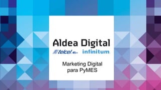 Marketing Digital
para PyMES
 