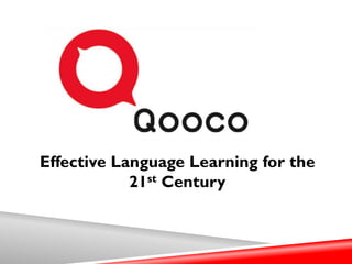 Effective Language Learning for the
            21st Century
 