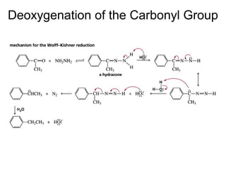 Deoxygenation of the Carbonyl Group
 