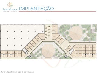 IMPLANTAÇÃO
Material preliminar sujeito a alterações
 