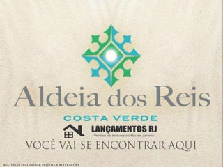 Aldeia dos Reis | www.lancamentosrj.com | Central de Atendimentos (21) 2510-3324
