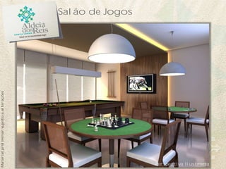 Material preliminar sujeito a alterações


                                           Salão de Jogos




Perspectiva Ilustrada
 