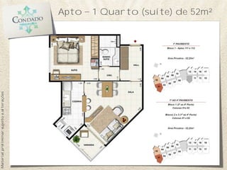 Material preliminar sujeito a alterações


                                           Apto
                                           1 Quarto (suíte) de 52m²
 