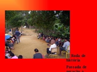 Roda de história Passada de geração a geração 