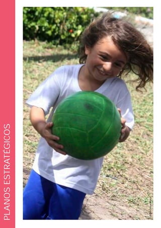 PLANOS ESTRATÉGICOS




Crédito: Tadeu Mafra
 