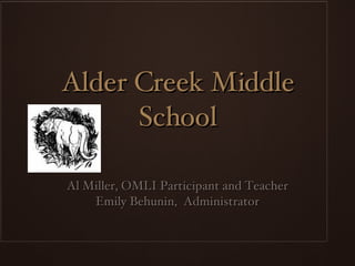 Alder Creek Middle School ,[object Object],[object Object]